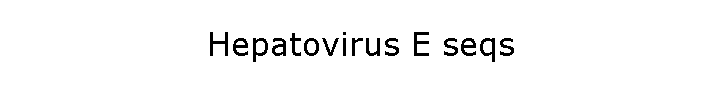 Hepatovirus E seqs