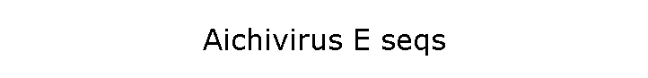 Aichivirus E seqs