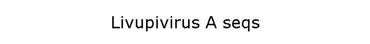 Livupivirus A seqs