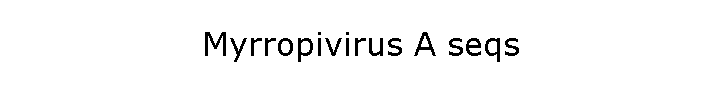 Myrropivirus A seqs