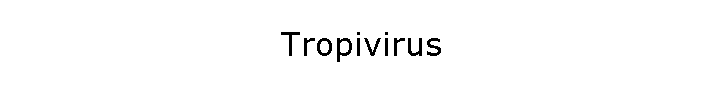 Tropivirus
