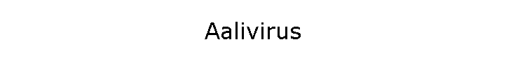 Aalivirus