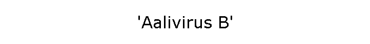 'Aalivirus B'